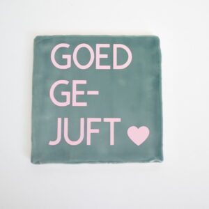 Tegeltje - Goed GE-JUFT - Groen/Roze
