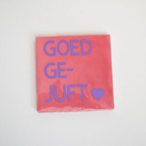 Tegeltje - Goed GE-JUFT - Roze/Paars